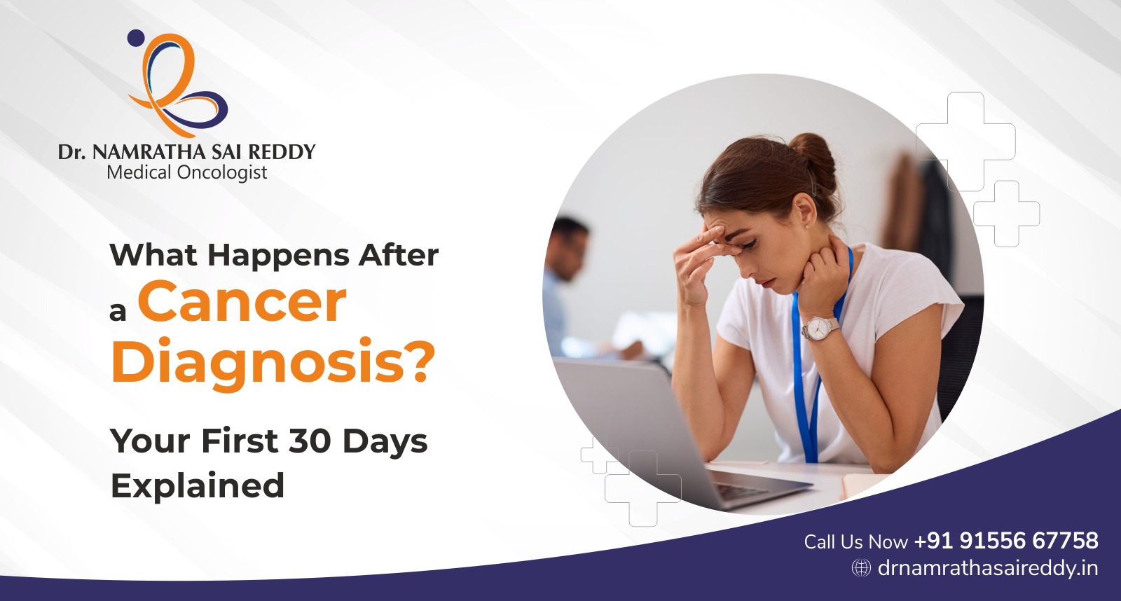 What Happens After a Cancer Diagnosis? Your First 30 Days Explained